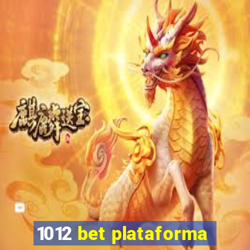 1012 bet plataforma